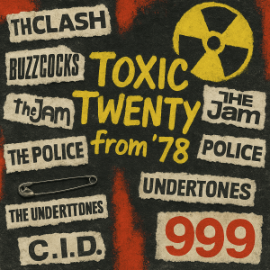Toxic Twenty 1978 playlist cover – LP-style artwork with punk-inspired visual design