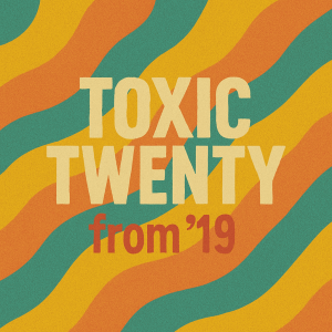 Toxic Twenty 2019 playlist cover – LP-style artwork with punk-inspired visual design