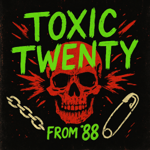 Toxic Twenty 1988 playlist cover – LP-style artwork with punk-inspired visual design