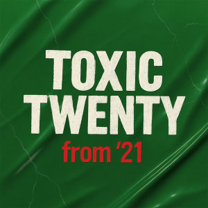 Toxic Twenty 2021 playlist cover – LP-style artwork with punk-inspired visual design