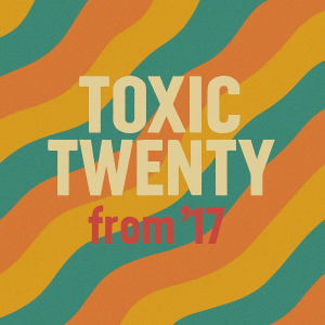 Toxic Twenty 2017 playlist cover – LP-style artwork with punk-inspired visual design