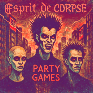 Album cover for Party Games by Esprit de Corpse, 1984 release with 12 tracks
