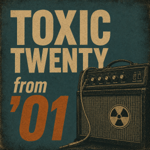 Toxic Twenty 2001 playlist cover – LP-style artwork with punk-inspired visual design