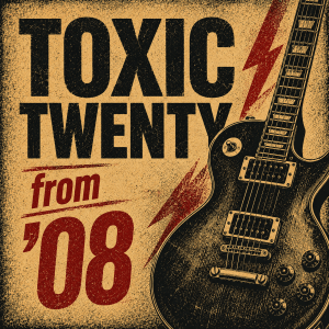 Toxic Twenty 2009 playlist cover – LP-style artwork with punk-inspired visual design