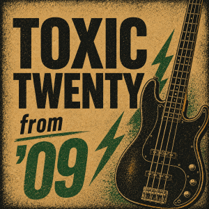 Toxic Twenty 2009 playlist cover – LP-style artwork with punk-inspired visual design